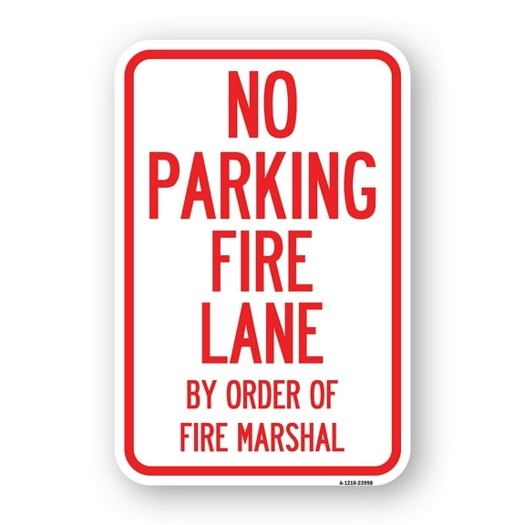 SignMission A-1218-23998 12 x 18 in. Aluminum Sign - Fire Lane by Order of Fire Marshal