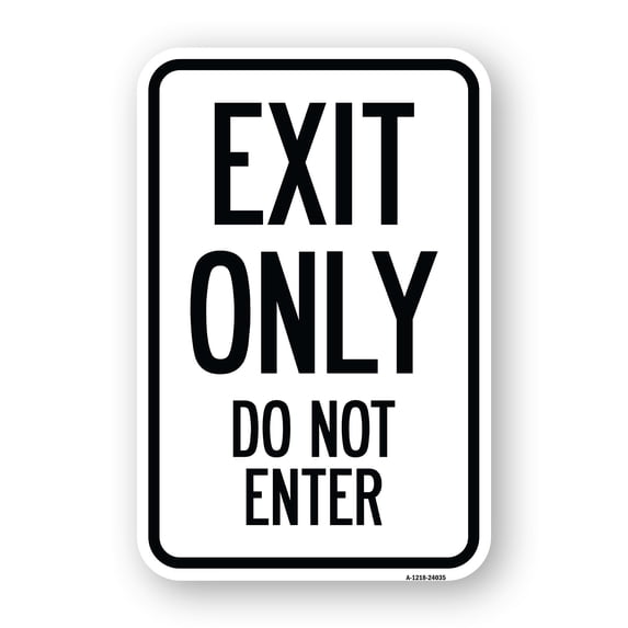 SignMission A-1218-24035 12 x 18 in. Aluminum Sign - Exit Only Do Not Enter