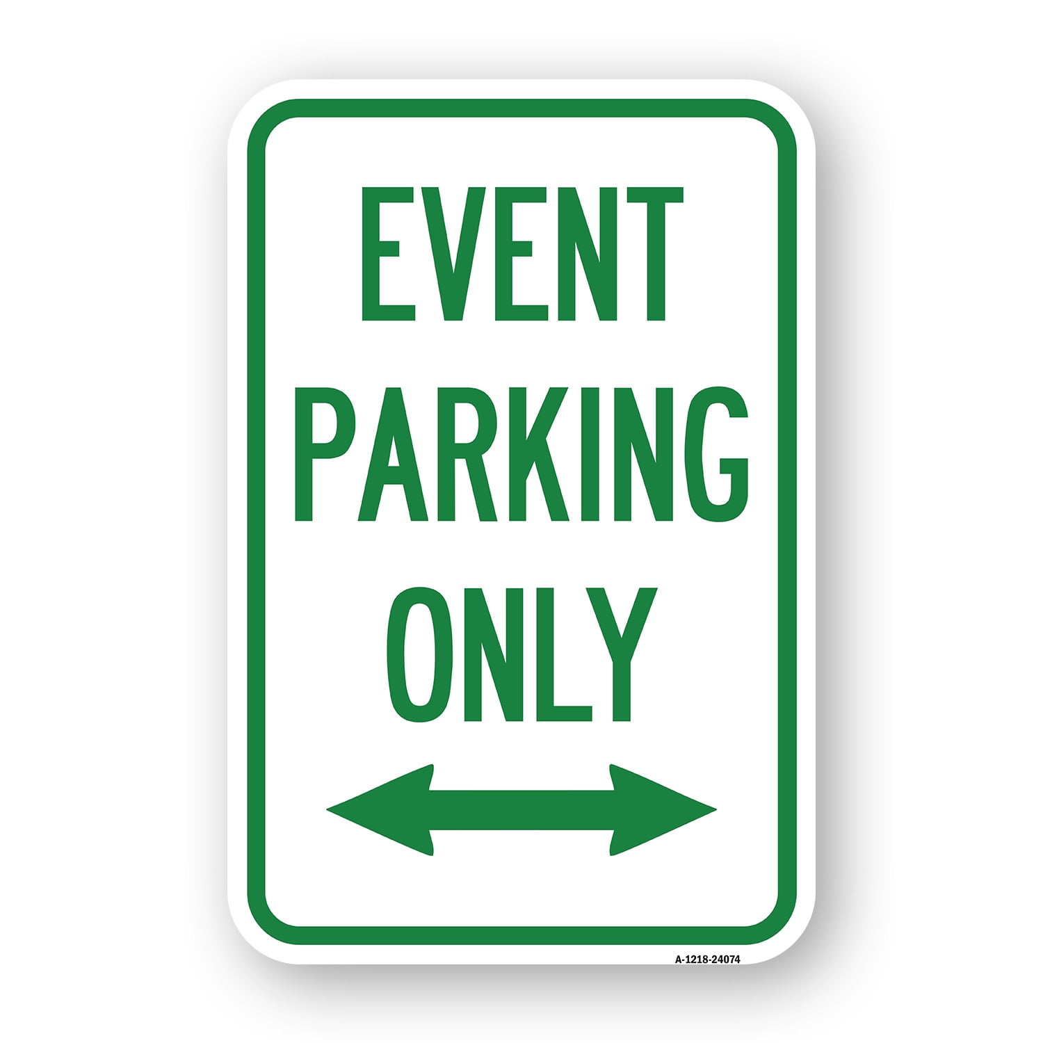 SignMission A-1218-24074 12 x 18 in. Aluminum Sign - Event Parking Only ...