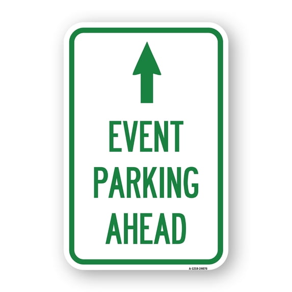 SignMission A-1218-24076 12 x 18 in. Aluminum Sign - Event Parking Ahead