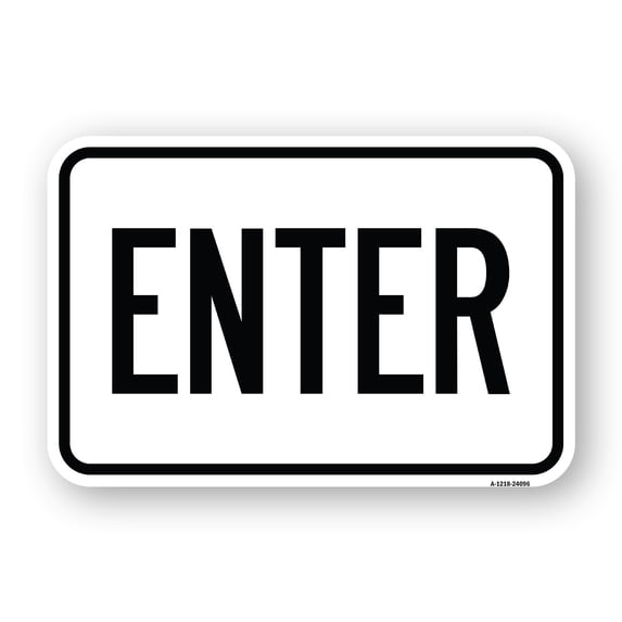 SignMission A-1218-24096 12 x 18 in. Aluminum Sign - Enter Sign Enter