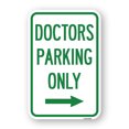 thumbnail image 1 of SignMission A-1218-24135 12 x 18 in. Aluminum Sign - Doctors Parking Only with Right Arrow, 1 of 4