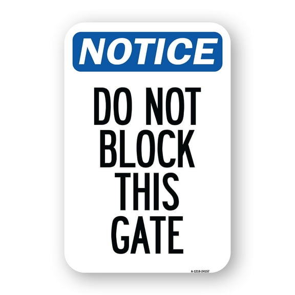 SignMission A-1218-24157 12 x 18 in. Aluminum Sign - Do Not Block This Gate