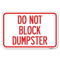 SignMission A-1218-24164 12 x 18 in. Aluminum Sign - Do Not Block Dumpster