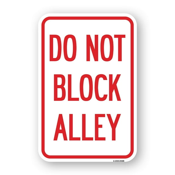 SignMission A-1218-24188 12 x 18 in. Aluminum Sign - Do Not Block Alley