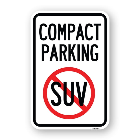 SignMission A-1218-24244 12 x 18 in. Aluminum Sign - Compact Parking with No SUV Symbol