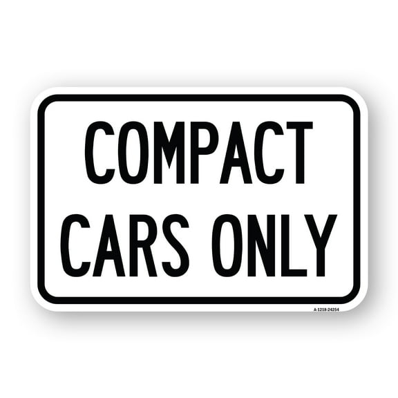 SignMission A-1218-24254 12 x 18 in. Aluminum Sign - Compact Car Only