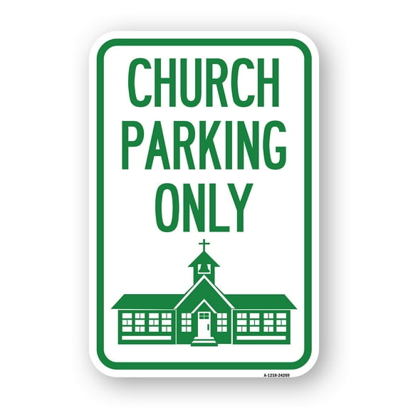 SignMission A-1218-24269 12 x 18 in. Aluminum Sign - Church Parking Only with Church Symbol