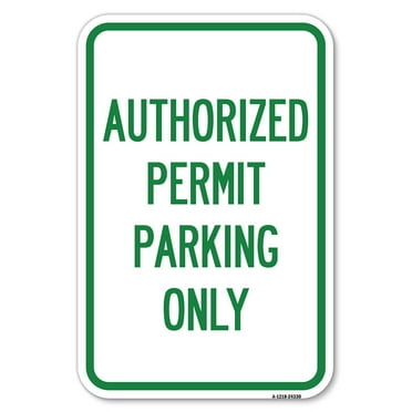SignMission A-1218-24330 12 x 18 in. Aluminum Sign - Authorized Permit Parking Only