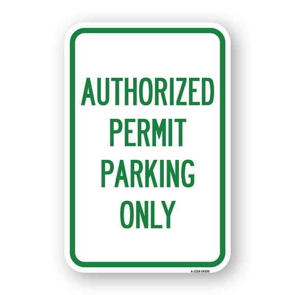Authorized Permit Parking Only | 12" X 18" Heavy-Gauge Aluminum Rust Proof Parking Sign | Protect Your Business & Municipality | Made in The USA