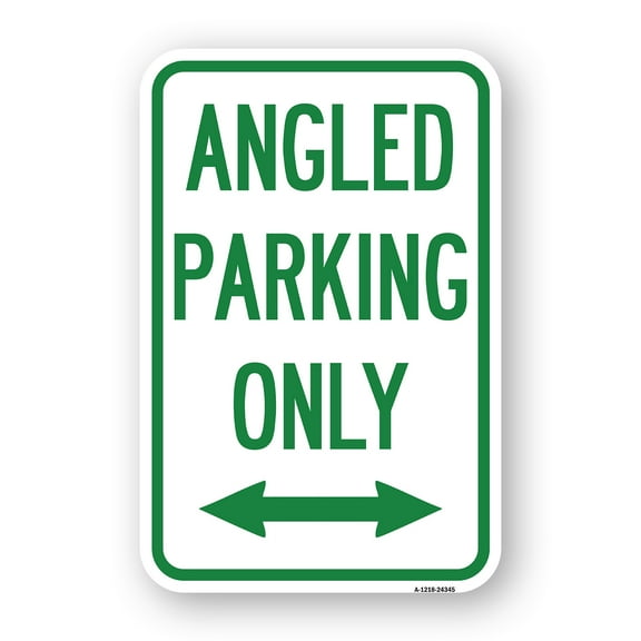 Angle Parking Only (With Bidirectional Arrow) | 12" X 18" Heavy-Gauge Aluminum Rust Proof Parking Sign | Protect Your Business & Municipality | Made in The USA