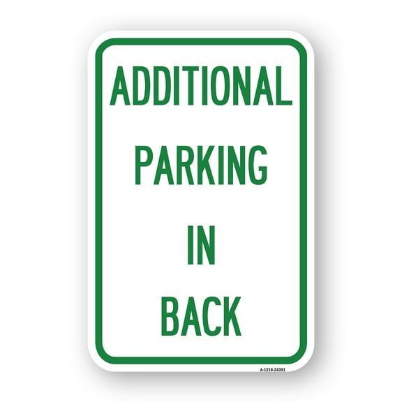 SignMission A-1218-24351 12 x 18 in. Aluminum Sign - Additional Parking in Back Sign
