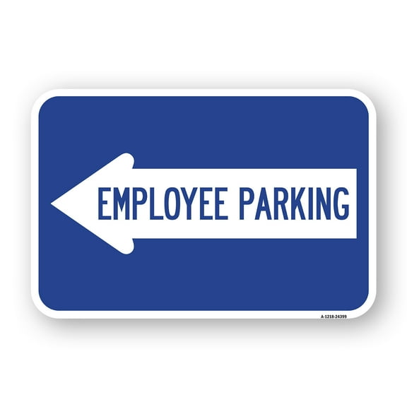 SignMission A-1218-24399 12 x 18 in. Aluminum Sign - Employee Parking with Left Arrow