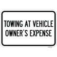 thumbnail image 1 of SignMission A-1218-24410 12 x 18 in. Aluminum Sign - Towing At Vehicle Owners Expense, 1 of 4