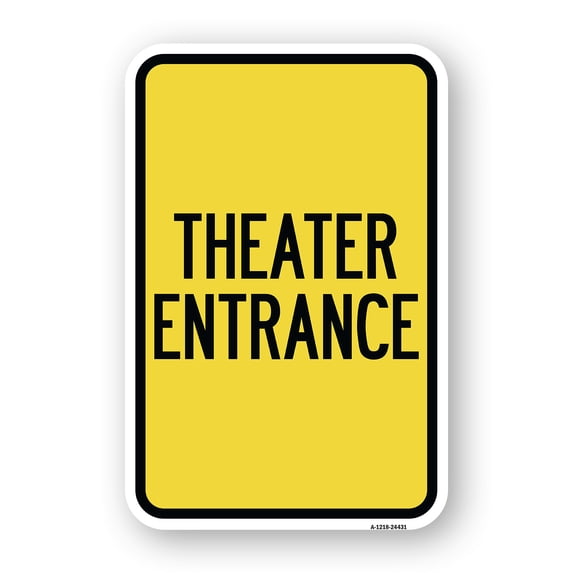 SignMission A-1218-24431 12 x 18 in. Aluminum Sign - Theater Entrance
