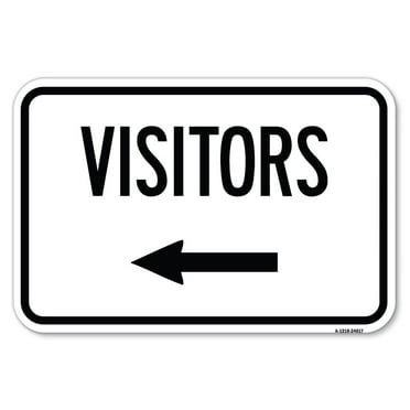 SignMission A-1218-24617 12 x 18 in. Aluminum Sign - Visitors with Left Arrow