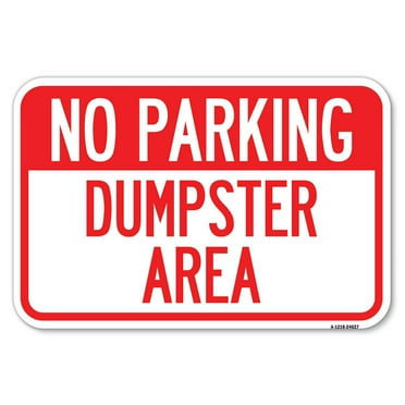 SignMission A-1218-24627 12 x 18 in. Aluminum Sign - No Parking Dumpster Area