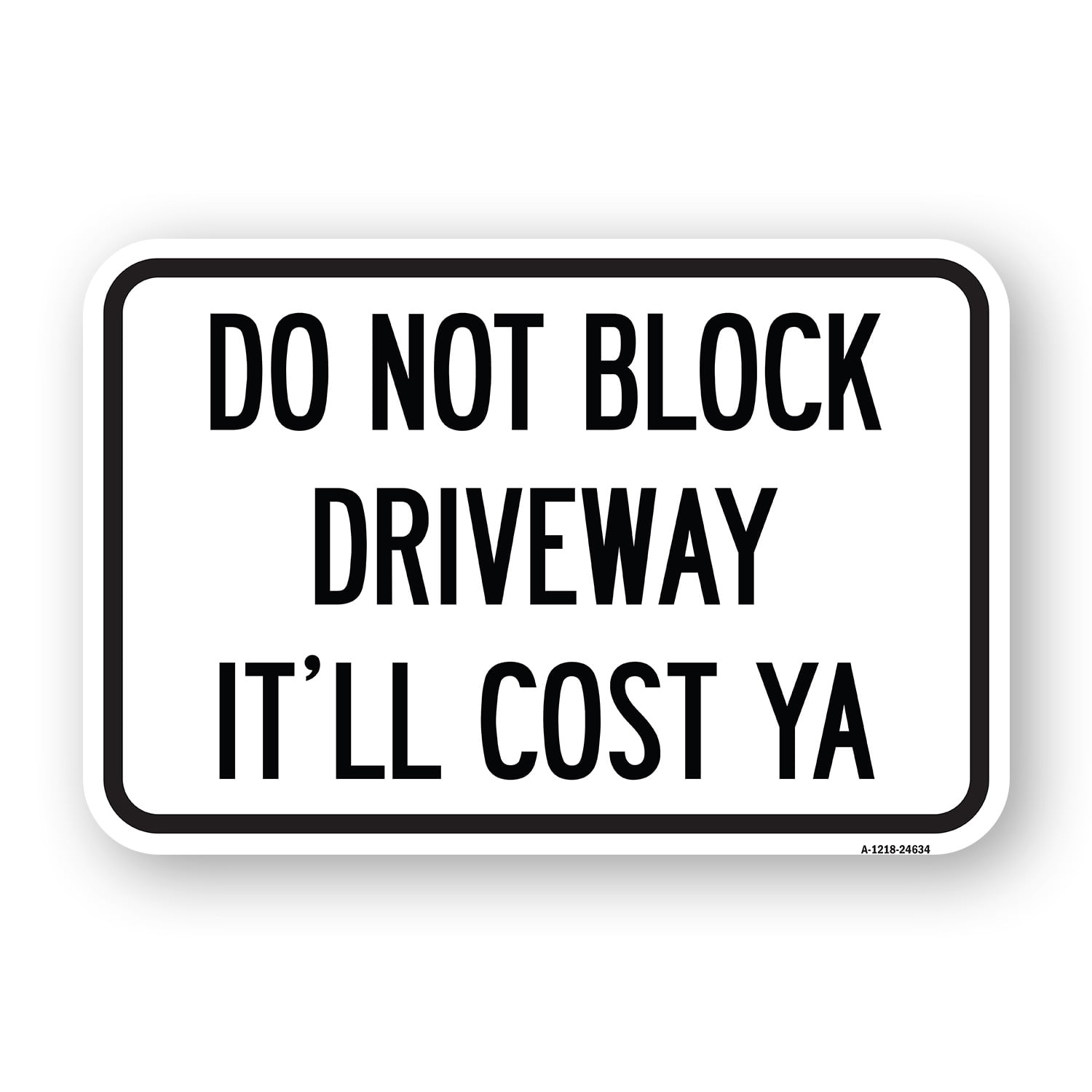 SignMission A-1218-24634 12 x 18 in. Aluminum Sign - Do Not Block ...
