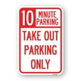 thumbnail image 1 of SignMission A-1218-24639 12 x 18 in. Aluminum Sign - 10 Minutes Parking Take Out Parking Only, 1 of 4