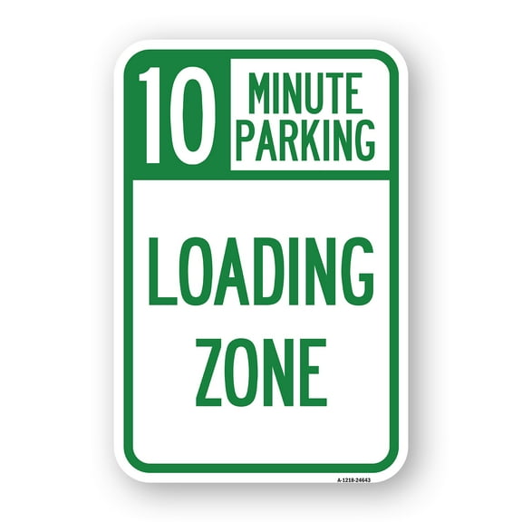SignMission A-1218-24643 12 x 18 in. Aluminum Sign - 10 Minute Parking Loading Zone