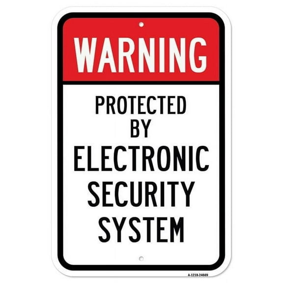 SignMission A-1218-24669 12 x 18 in. Aluminum Sign - Warning Protected by Electronic Security System