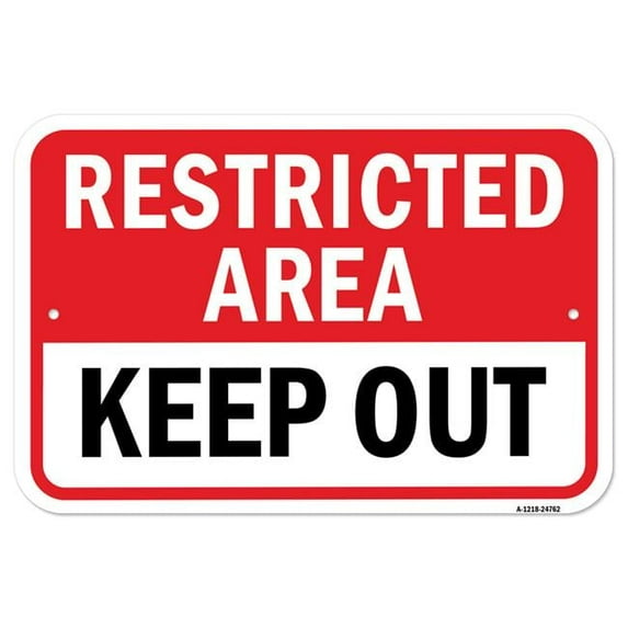 SignMission A-1218-24762 12 x 18 in. Aluminum Sign - Restricted Area Keep Out