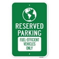 thumbnail image 1 of SignMission A-1218-24783 12 x 18 in. Aluminum Sign - Reserved Parking Fuel-Efficient Vehicles Only, 1 of 4