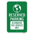 thumbnail image 1 of SignMission A-1218-24786 12 x 18 in. Aluminum Sign - Reserved Parking Alternative Fuel Vehicles Only, 1 of 4