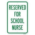 thumbnail image 1 of SignMission A-1218-24792 12 x 18 in. Aluminum Sign - Reserved for School Nurse, 1 of 4
