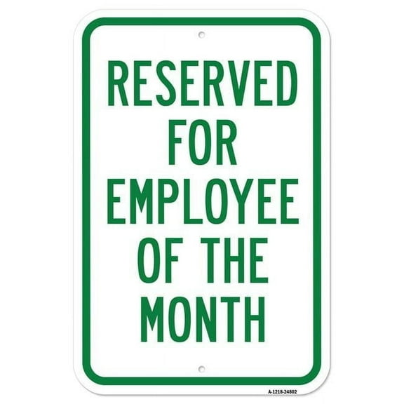 SignMission A-1218-24802 12 x 18 in. Aluminum Sign - Reserved for Employee of the Month