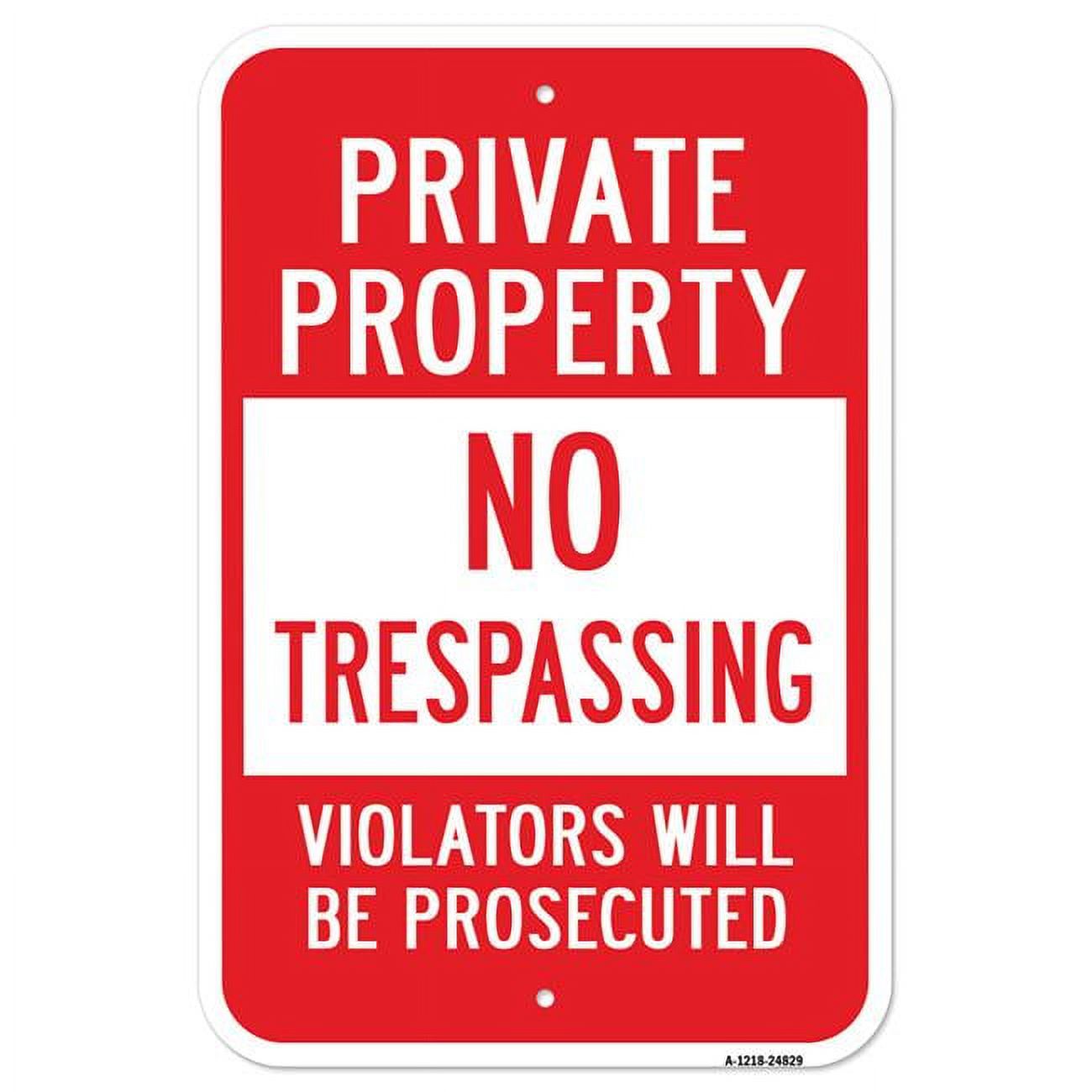 Private Property No Trespassing Violaters Will Be Prosecuted Sign ...