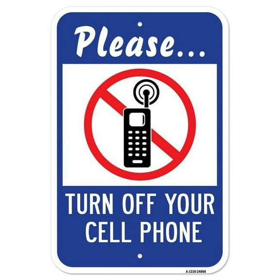 SignMission A-1218-24868 12 x 18 in. Aluminum Sign - Please Turn Off Your Cell Phone