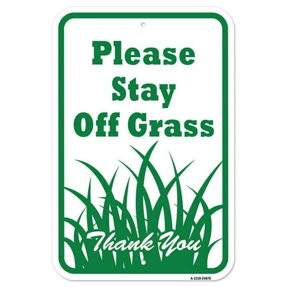 SignMission A-1218-24870 12 x 18 in. Aluminum Sign - Please Stay Off Grass Thank You