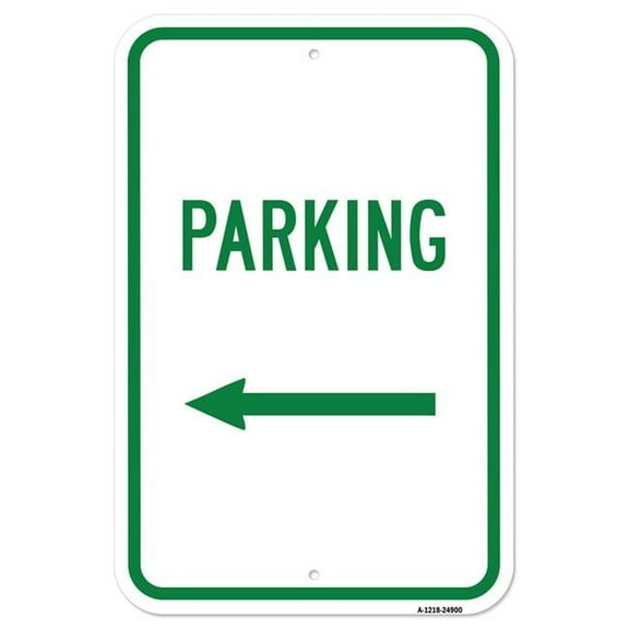 SignMission A-1218-24900 12 x 18 in. Aluminum Sign - Parking with Left Arrow