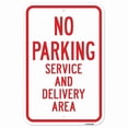 thumbnail image 1 of SignMission A-1218-25007 12 x 18 in. Aluminum Sign - No Parking Service & Delivery Area, 1 of 4