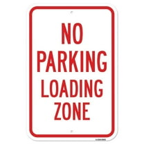 SignMission A-1218-25021 12 x 18 in. Aluminum Sign - No Parking Loading Zone