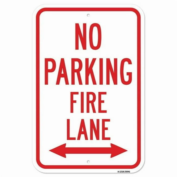 SignMission A-1218-25041 12 x 18 in. Aluminum Sign - No Parking Fire Lane with Double Arrow