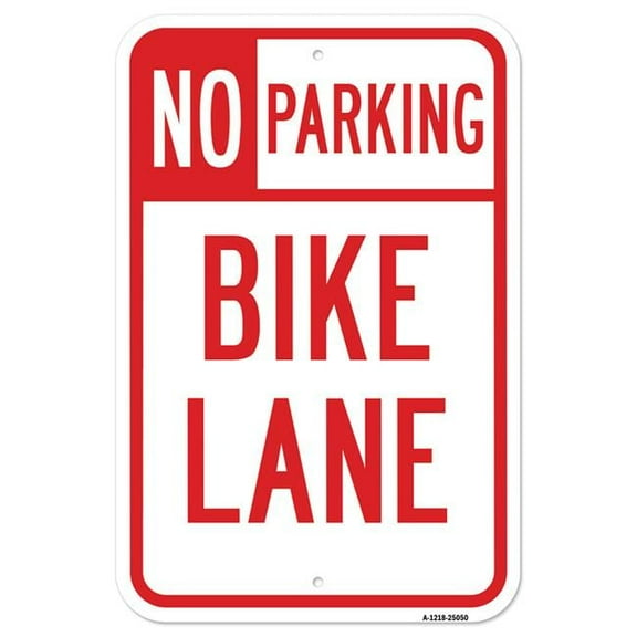 SignMission A-1218-25050 12 x 18 in. Aluminum Sign - No Parking Bike Lane