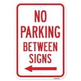 thumbnail image 1 of SignMission A-1218-25055 12 x 18 in. Aluminum Sign - No Parking Between Signs with Left Arrow, 1 of 4