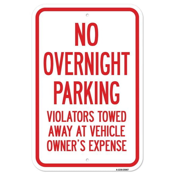 SignMission A-1218-25067 12 x 18 in. Aluminum Sign - No Overnight ...