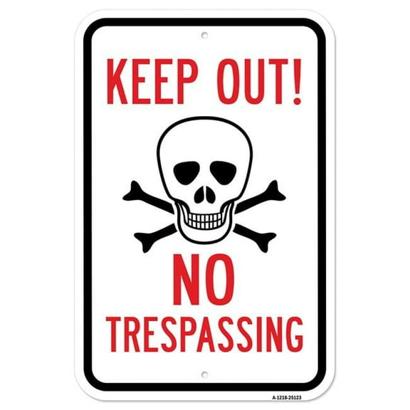 SignMission A-1218-25123 12 x 18 in. Aluminum Sign - Keep Out No Trespassing