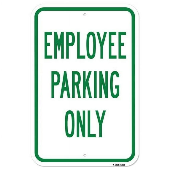 SignMission A-1218-25213 12 x 18 in. Aluminum Sign - Employee Parking Only