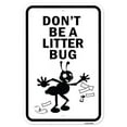thumbnail image 1 of SignMission A-1218-25244 12 x 18 in. Aluminum Sign - Dont Be A Litterbug, 1 of 4