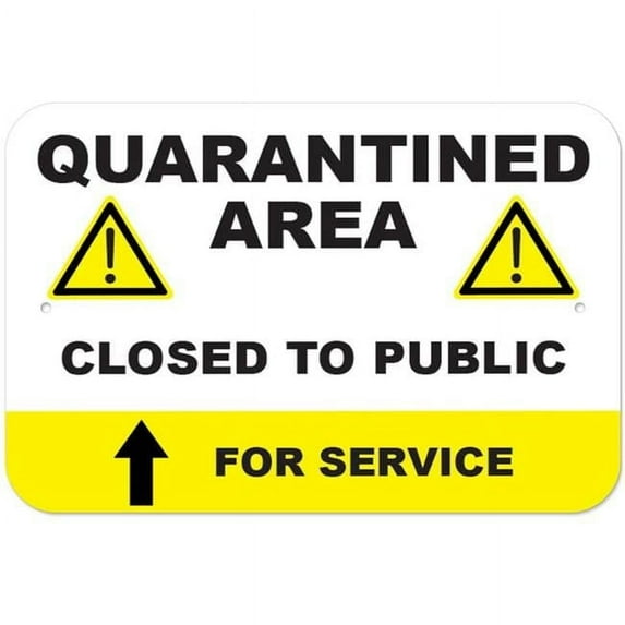 SignMission A-1218-25464 Covid-19 Notice Sign - Quarantined Area Closed to the Public