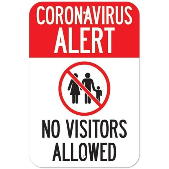 SignMission A-1218-25552 Covid-19 Notice Sign - Coronavirus Alert No Visitors Allowed