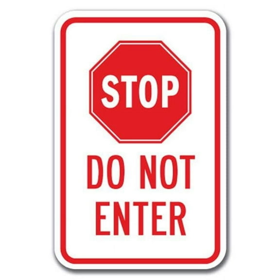 SignMission A-1218 Do Not Enter - Stop Do 12 x 18 in. Stop Do Not Enter Heavy Gauge Aluminum Sign