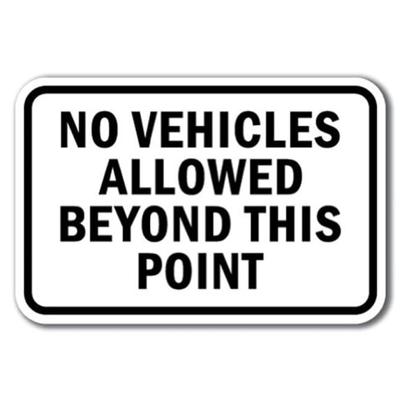 SignMission A-1218 Private Prop - No Vehic 12 x 18 in. Heavy Gauge Aluminum Signs - No Vehicles Allowed Beyond This Point