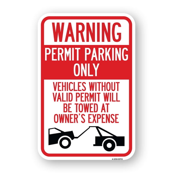 SignMission A-1824-22711 18 x 24 in. Aluminum Sign - Warning Permit Parking Only Vehicles without Permits Will Be Towed At Owners Expense with Tow Truck Symbol