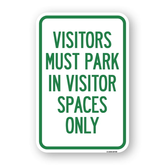 SignMission A-1824-22720 18 x 24 in. Aluminum Sign - Visitors Parking Sign Visitors Must Park in Visitor Spaces Only