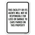 thumbnail image 1 of SignMission A-1824-22819 18 x 24 in. Aluminum Sign - This Facility or Its Agents Will Not Be Responsible for Loss or Damage to Cars Parked on This Property, 1 of 4